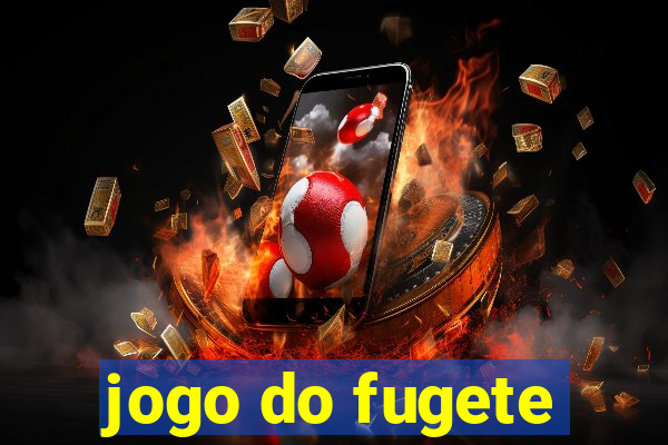 jogo do fugete